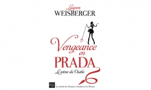 Lauren Weisberger - Vengeance en Prada