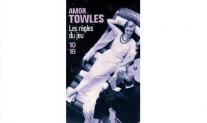 Amor Towles - Les règles du jeu