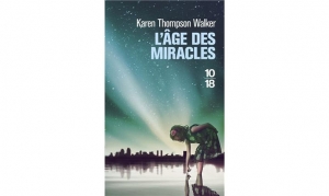 Karen Thompson Walker - L'âge des miracles