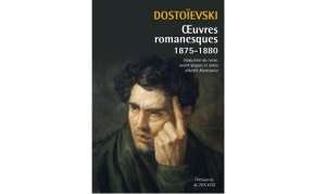 Dostoïevski - Oeuvres romanesques 1875-1880