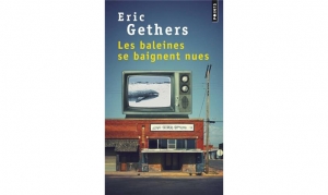 Eric Gethers - Les baleines se baignent nues