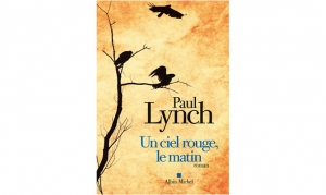 Paul Lynch - Un ciel rouge, le matin