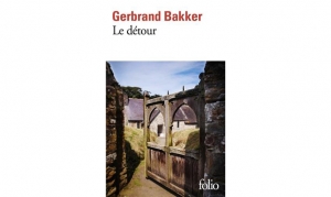 Gerbrand Bakker - Le détour