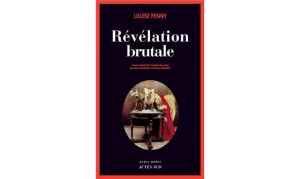 Louise Penny - Révélation brutale