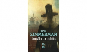 Jean Zimmerman - Le maitre des orphelins