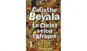 Calixthe Beyala - Le Christ selon l'Afrique