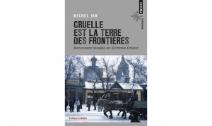 Michel Jan - Cruelle est la terre des frontières