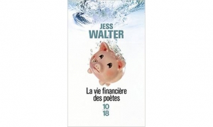 Jess Walter - La vie financière des poètes