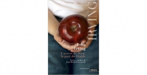 John Irving - La part de Dieu, la part du Diable