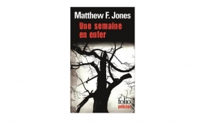 Matthew F.Jones - Une semaine en enfer