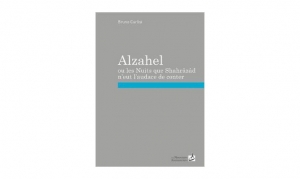 Bruno Carlisi - Alzahel ou les nuits que Shahrâzâd n'eut l'audace de conter