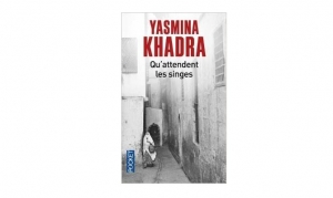 Yasmina Khadra - Qu'attendent les singes