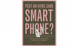 Peut-on vivre sans smartphone