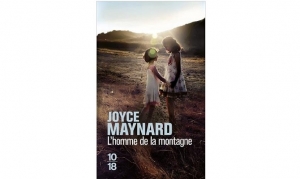 Joyce Maynard - L'homme de la montagne